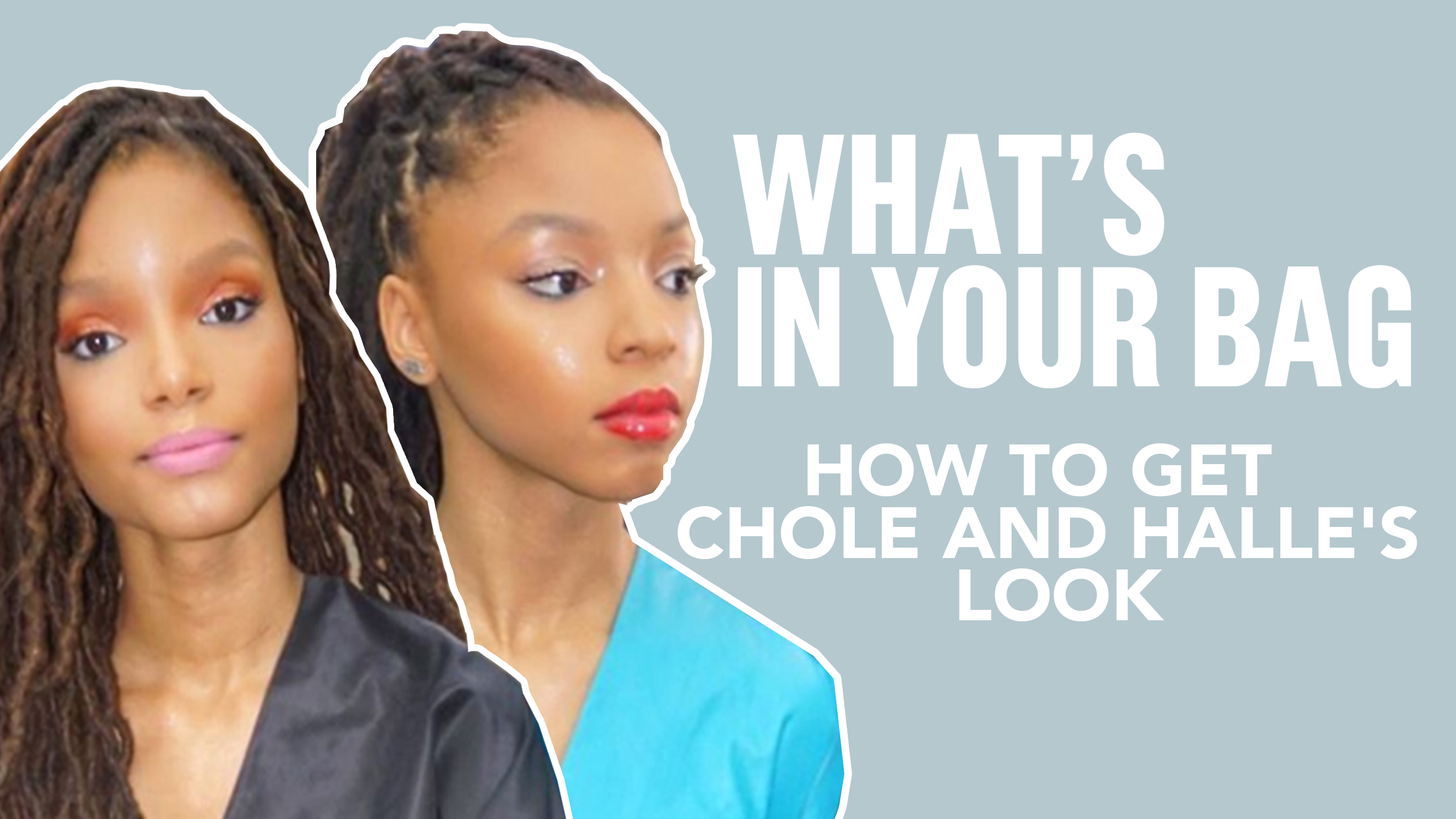 Chloe x Halle Let's Makeup