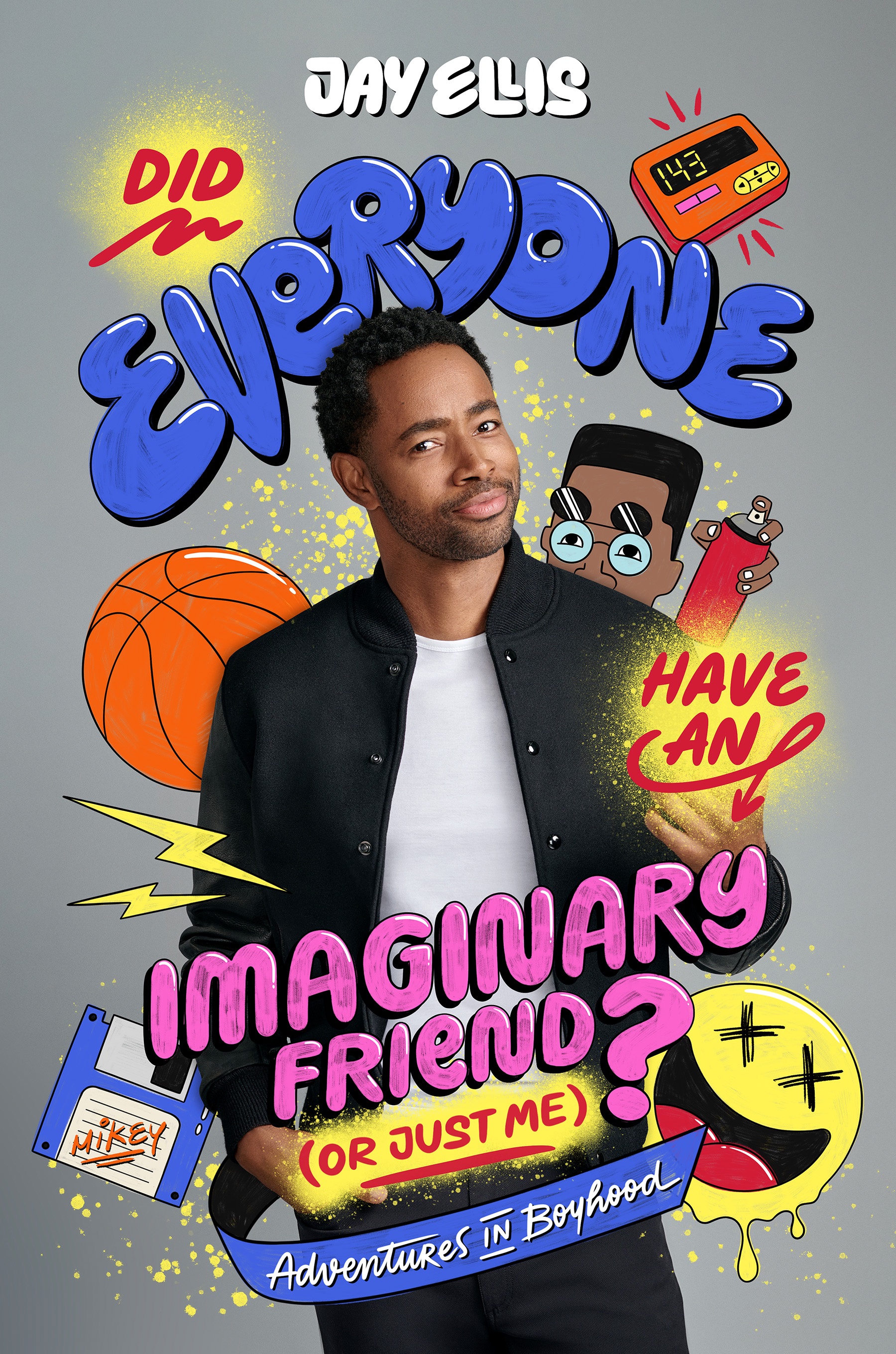 Did Everyone Have an Imaginary Friend (or Just Me)? - Jay Ellis